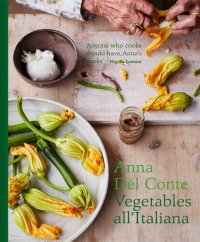 cover of the book Vegetables all'Italiana: Classic Italian vegetable dishes with a modern twist