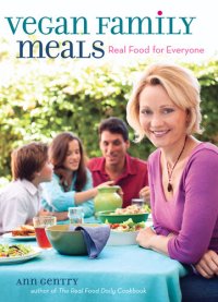 cover of the book Vegan Family Meals: Real Food for Everyone