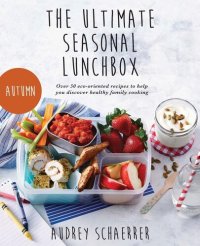 cover of the book The Ultimate Seasonal Lunchbox