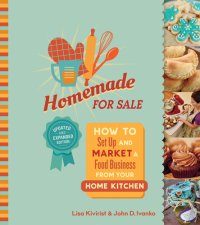 cover of the book Homemade for Sale: How to Set Up and Market a Food Business from Your Home Kitchen