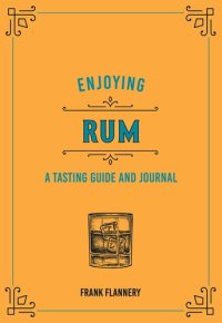 cover of the book Enjoying Rum: A Tasting Guide and Journal