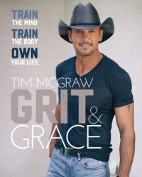 cover of the book Grit &  Grace: Train the Mind, Train the Body, Own Your Life