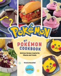 cover of the book My Pokémon Cookbook: Delicious Recipes Inspired by Pikachu and Friends