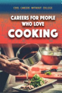 cover of the book Careers for People Who Love Cooking