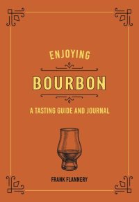 cover of the book Enjoying Bourbon: A Tasting Guide and Journal