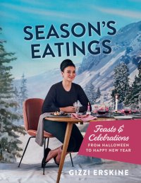 cover of the book Gizzi's Season's Eatings: Feasts & Celebrations from Halloween to Happy New Year