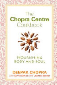 cover of the book The Chopra Centre Cookbook