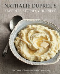 cover of the book Nathalie Dupree's Favorite Stories & Recipes