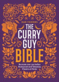 cover of the book The Curry Guy Bible: Recreate Over 200 Indian Restaurant and Takeaway Classics at Home