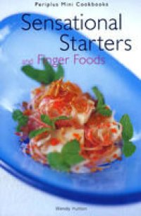 cover of the book Mini Sensational Starters & Finger Foods