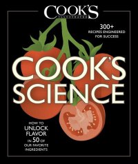 cover of the book Cook's Science: How to Unlock Flavor in 50 of our Favorite Ingredients