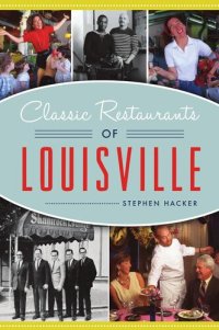 cover of the book Classic Restaurants of Louisville (American Palate)