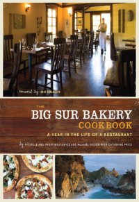 cover of the book The Big Sur Bakery Cookbook: A Year in the Life of a Restaurant