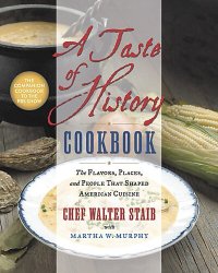 cover of the book A Taste of History Cookbook: The Flavors, Places, and People That Shaped American Cuisine