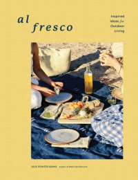 cover of the book Al Fresco: Inspired Ideas for Outdoor Living