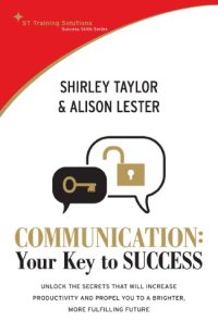 cover of the book Communication: Your Key to Success (St Training Solutions Success Skills Series)