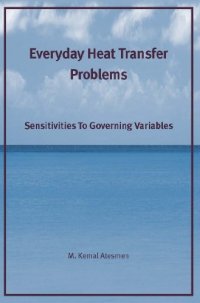 cover of the book Everyday Heat Transfer Problems: Sensitivities to Governing Variables