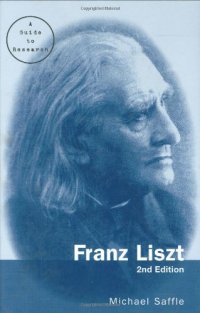 cover of the book Franz Liszt: A Guide to Research (Routledge Musical Bibliographies)