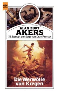 cover of the book Die Werwolfe von Kregen. 33. Roman der Saga von Dray Prescot