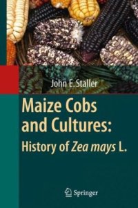 cover of the book Maize Cobs and Cultures: History of Zea mays L.