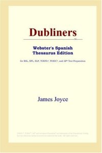 cover of the book Dubliners (Webster's Spanish Thesaurus Edition)