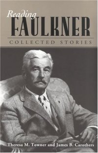 cover of the book Reading Faulkner: Collected Stories (Reading Faulkner Series)