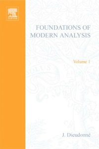 cover of the book Foundations of modern analysis (His Treatise on analysis,  v. 1 )