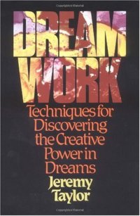 cover of the book Dream Work: Techniques for Discovering the Creative Power in Dreams