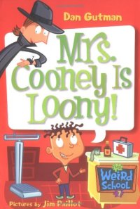 cover of the book My Weird School #7: Mrs. Cooney Is Loony!