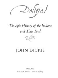 cover of the book Delizia!: The Epic History of the Italians and Their Food