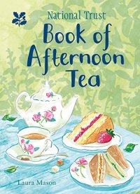 cover of the book The National Trust Book of Afternoon Tea