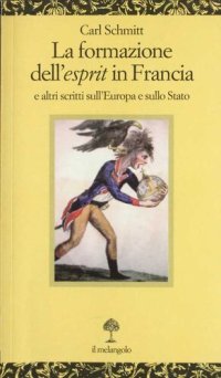 cover of the book La formazione dell'esprit in Francia e altri scritti sull'Europa e sullo Stato