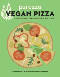 cover of the book Purezza Vegan Pizza: Deliciously simple plant-based pizza to make at home