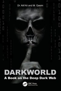 cover of the book Dark World; A Book on the Deep Dark Web