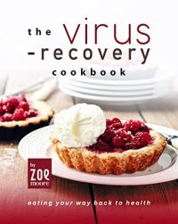 cover of the book The Virus-Recovery Cookbook: Eating Your Way Back to Health