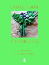 cover of the book Canal House Cooking Volume N° 3: Winter  Spring