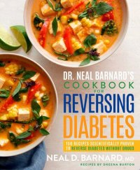 cover of the book Dr. Neal Barnard's Cookbook for Reversing Diabetes: 150 Recipes Scientifically Proven to Reverse Diabetes Without Drugs