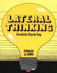 cover of the book Lateral Thinking: Creativity Step by Step