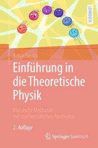 cover of the book Einführung in die Theoretische Physik: Klassische Mechanik mit mathematischen Methoden