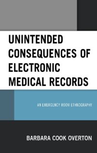 cover of the book Unintended Consequences of Electronic Medical Records: An Emergency Room Ethnography