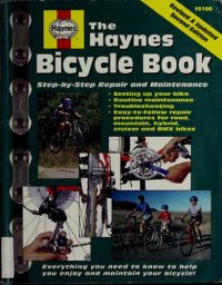 cover of the book The Haynes Bicycle Book: The Haynes Repair Manual for Maintaining and Repairing Your Bike