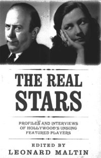 cover of the book The Real Stars: Profiles and Interviews of Hollywood's Unsung Featured Players