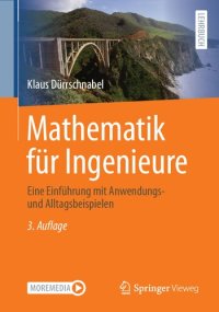 cover of the book Mathematik für Ingenieure: Eine Einführung mit Anwendungs- und Alltagsbeispielen