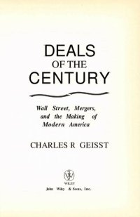 cover of the book Deals of the Century: Wall Street, Mergers, and the Making of Modern America