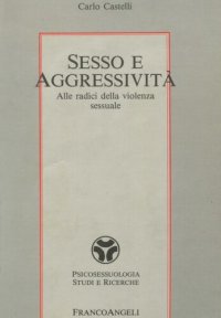 cover of the book Sesso e aggressività. Alle radici della violenza sessuale