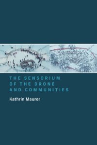 cover of the book The Sensorium Of The Drone And Communities