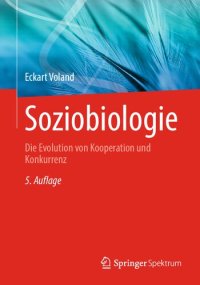 cover of the book Soziobiologie: Die Evolution von Kooperation und Konkurrenz