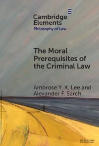 cover of the book The Moral Prerequisites of the Criminal Law: Legal Moralism and the Problem of Mala Prohibita