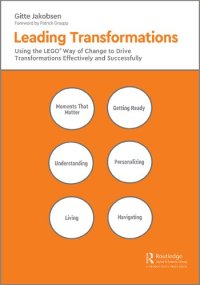 cover of the book Leading Transformations: Using the LEGO® Way of Change to Drive Transformations Effectively and Successfully