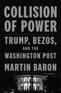 cover of the book Collision of Power: Trump, Bezos, and THE WASHINGTON POST